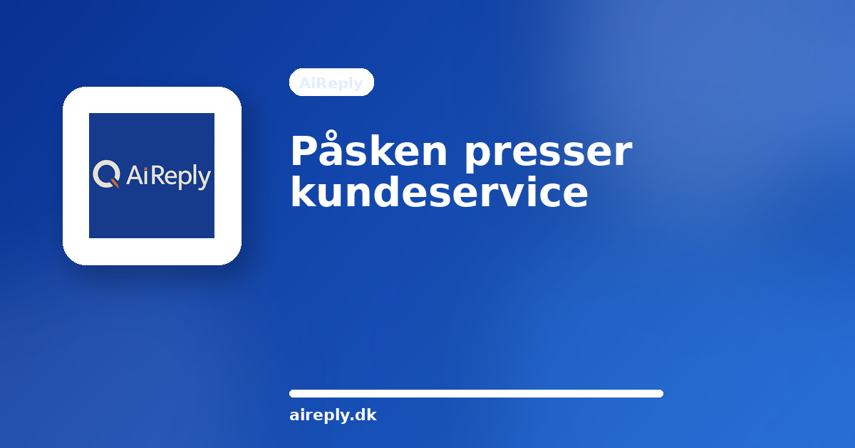 Illustration til Påsken presser kundeservice: er jeres telefon og chat klar, når kunderne endelig har tid?